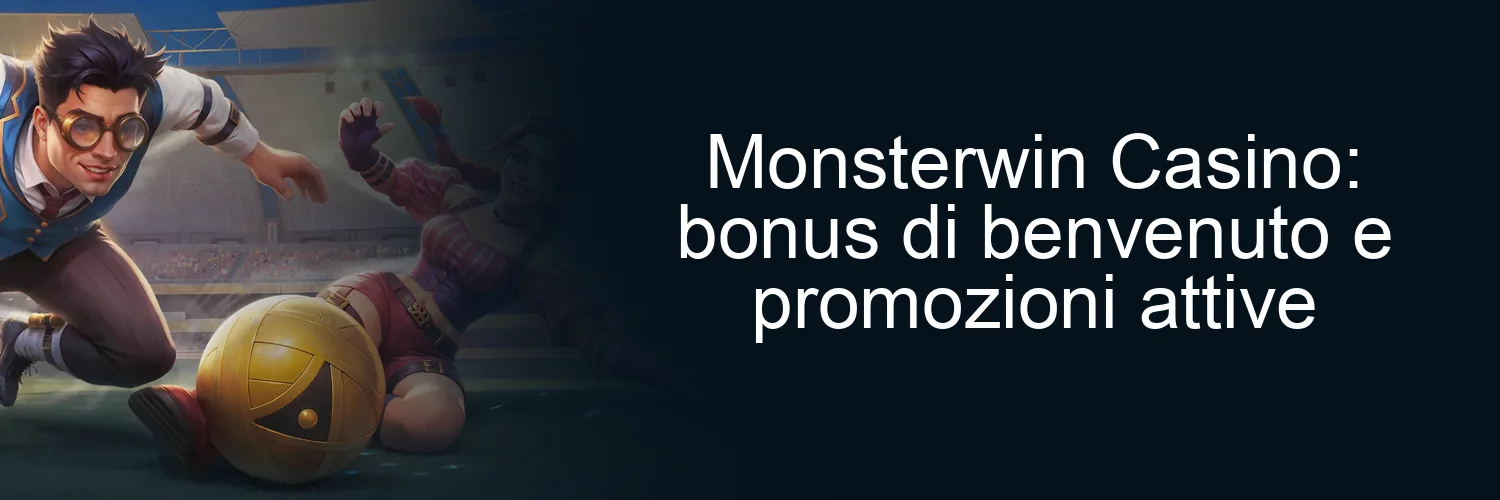 Monsterwin Casino: bonus di benvenuto e promozioni attive